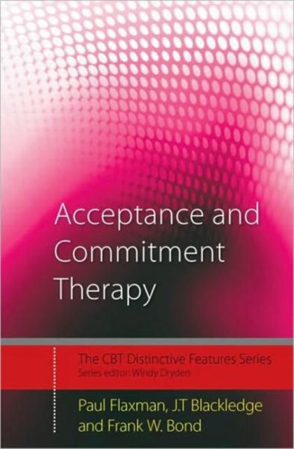 Acceptance and Commitment Therapy : Distinctive Features, Paperback / softback Book