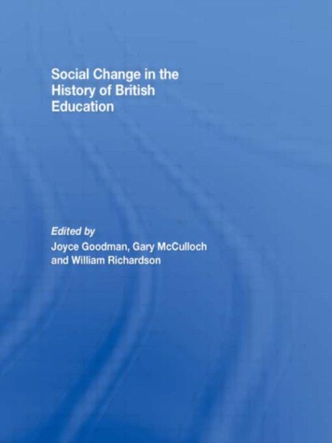 Social Change in the History of British Education, Hardback Book
