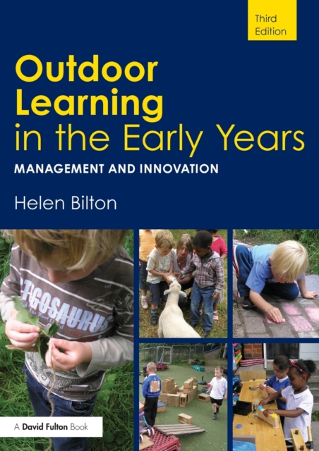 Outdoor Learning in the Early Years : Management and Innovation, Paperback / softback Book
