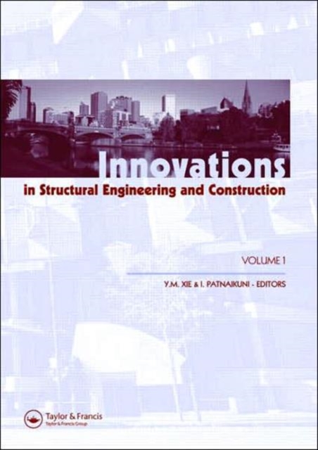 Innovations in Structural Engineering and Construction, Two Volume Set : Proceedings of the 4th International Conference on Structural and Construction Engineering, Melbourne, Australia, 26-28 Septemb, Mixed media product Book