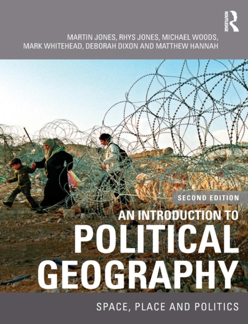 An Introduction to Political Geography : Space, Place and Politics, Paperback / softback Book