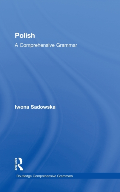 Polish: A Comprehensive Grammar, Hardback Book