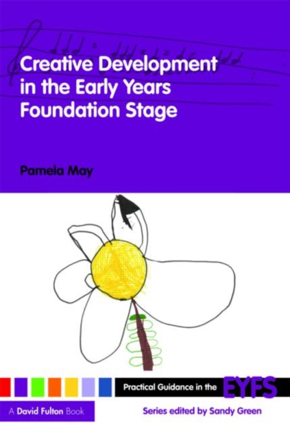 Creative Development in the Early Years Foundation Stage, Paperback / softback Book