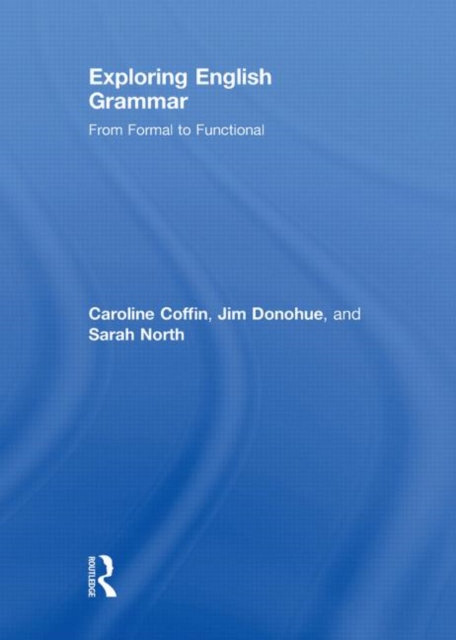 Exploring English Grammar : From formal to functional, Hardback Book