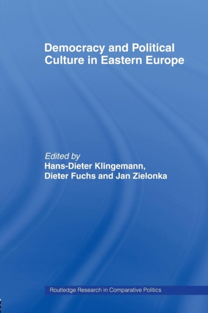 Democracy and Political Culture in Eastern Europe, Paperback / softback Book