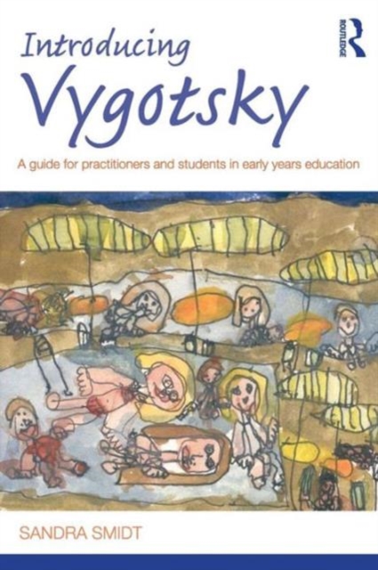 Introducing Vygotsky : A Guide for Practitioners and Students in Early Years Education, Paperback / softback Book