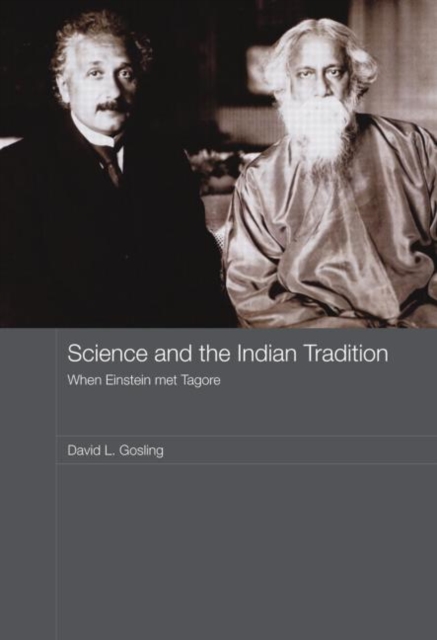 Science and the Indian Tradition : When Einstein Met Tagore, Paperback / softback Book
