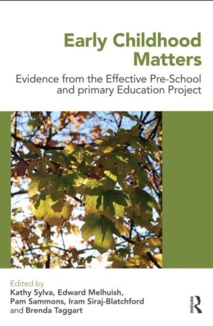 Early Childhood Matters : Evidence from the Effective Pre-school and Primary Education Project, Paperback / softback Book