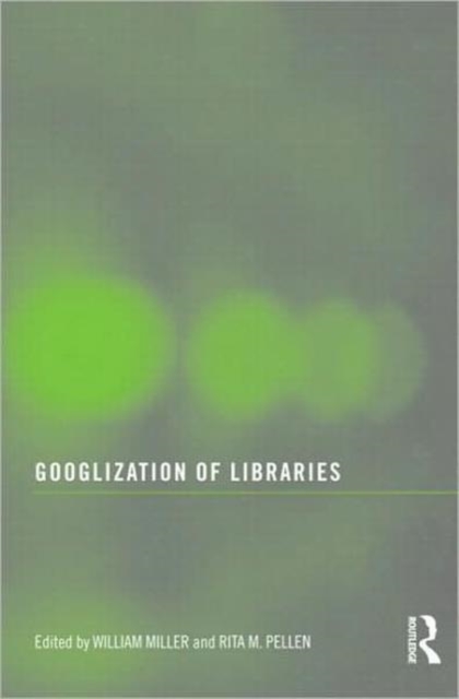 Googlization of Libraries, Paperback / softback Book