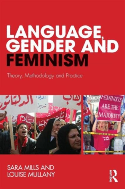 Language, Gender and Feminism : Theory, Methodology and Practice, Paperback / softback Book