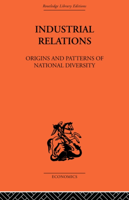 Industrial Relations : Origins and Patterns of National Diversity, Paperback / softback Book
