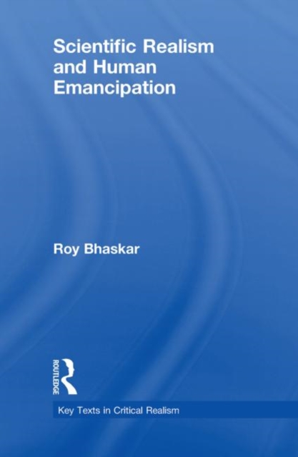 Scientific Realism and Human Emancipation, Hardback Book