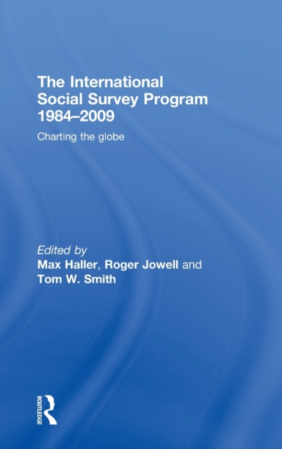 The International Social Survey Programme 1984-2009 : Charting the Globe, Hardback Book