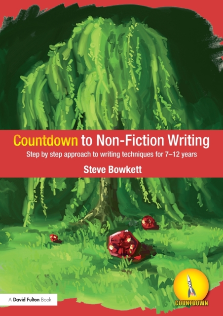 Countdown to Non-Fiction Writing : Step by Step Approach to Writing Techniques for 7-12 Years, Paperback / softback Book