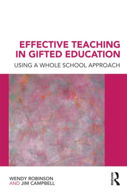 Effective Teaching in Gifted Education : Using a Whole School Approach, Paperback / softback Book