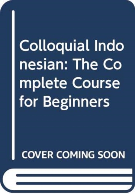 Colloquial Indonesian : The Complete Course for Beginners, CD-Audio Book