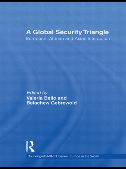 A Global Security Triangle : European, African and Asian interaction, Hardback Book