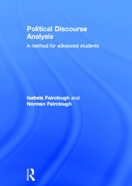 Political Discourse Analysis : A Method for Advanced Students, Hardback Book