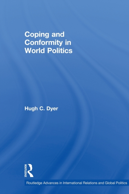 Coping and Conformity in World Politics, Paperback / softback Book