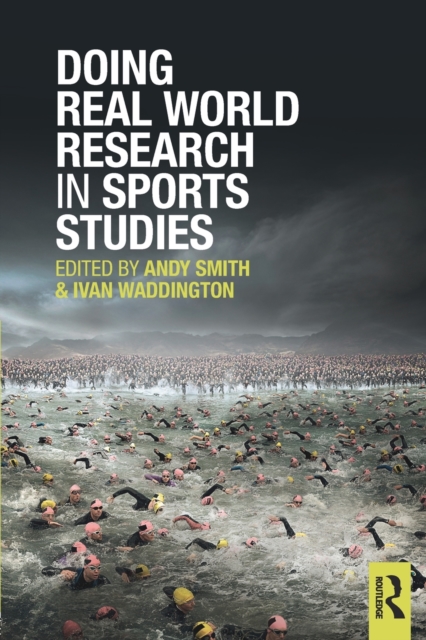 Doing Real World Research in Sports Studies, Paperback / softback Book