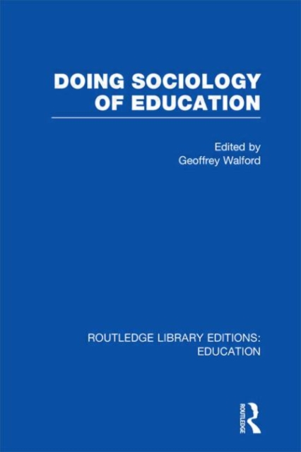 Doing Sociology of Education (RLE Edu L), Hardback Book