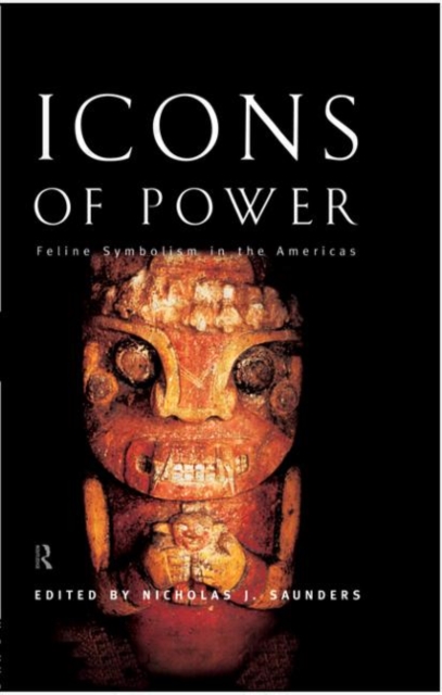 Icons of Power : Feline Symbolism in the Americas, Paperback / softback Book