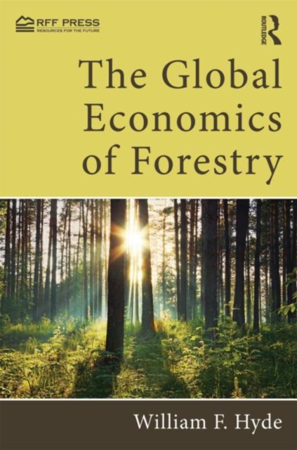 The Global Economics of Forestry, Hardback Book