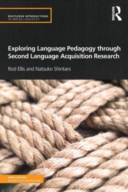 Exploring Language Pedagogy through Second Language Acquisition Research, Paperback / softback Book