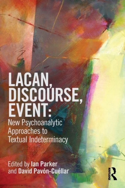 Lacan, Discourse, Event: New Psychoanalytic Approaches to Textual Indeterminacy, Paperback / softback Book