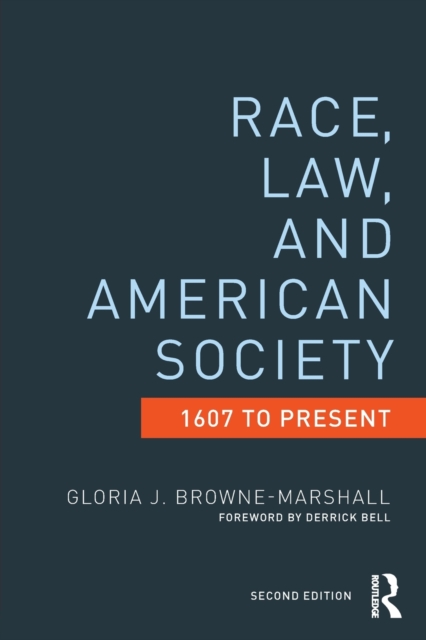 Race, Law, and American Society : 1607-Present, Paperback / softback Book