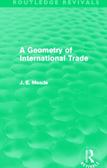 A Geometry of International Trade (Routledge Revivals), Hardback Book