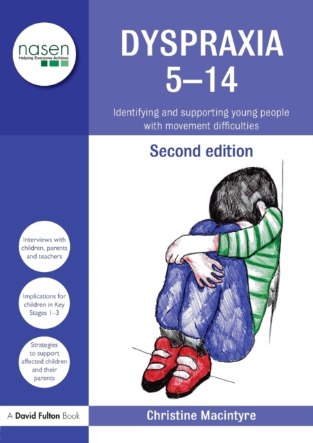 Dyspraxia 5-14 : Identifying and Supporting Young People with Movement Difficulties, Paperback / softback Book