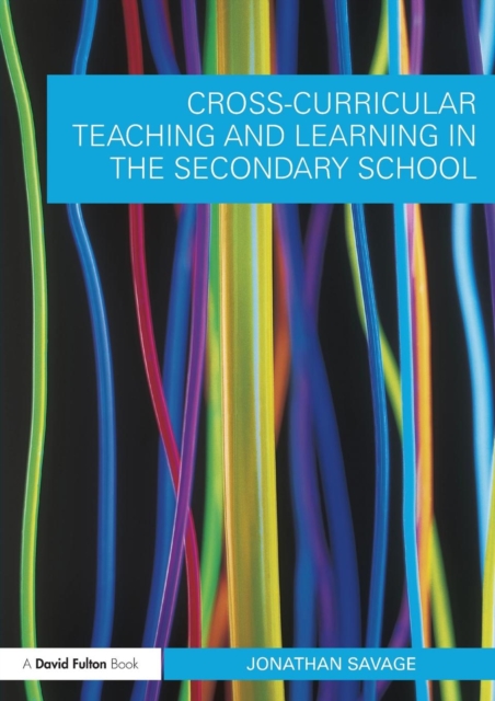 Cross-Curricular Teaching and Learning in the Secondary School, Paperback / softback Book