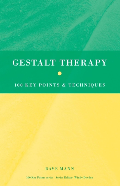Gestalt Therapy : 100 Key Points and Techniques, Paperback / softback Book