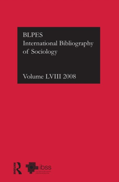 IBSS: Sociology: 2008 Vol.58 : International Bibliography of the Social Sciences, Hardback Book