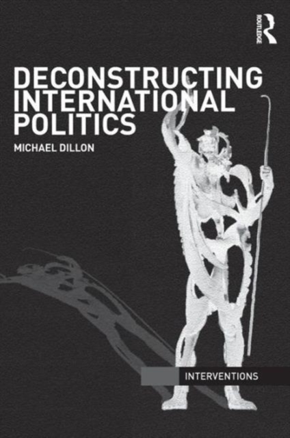 Deconstructing International Politics, Paperback / softback Book