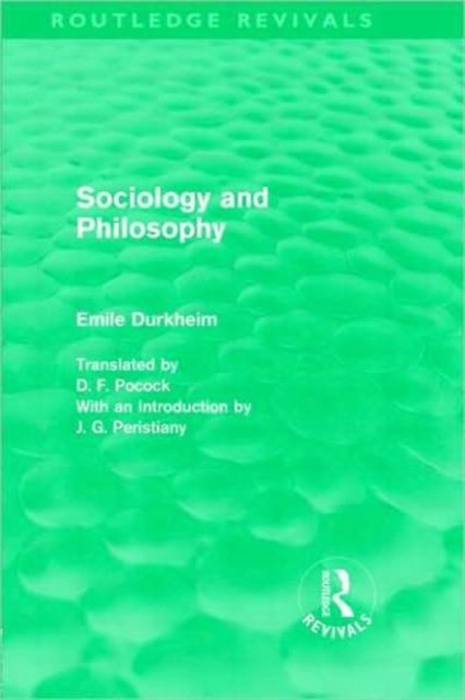 Sociology and Philosophy (Routledge Revivals), Hardback Book