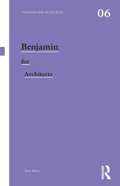Benjamin for Architects, Paperback / softback Book