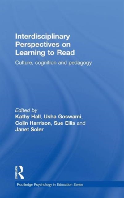 Interdisciplinary Perspectives on Learning to Read : Culture, Cognition and Pedagogy, Hardback Book