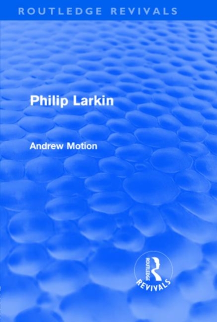 Philip Larkin (Routledge Revivals), Hardback Book