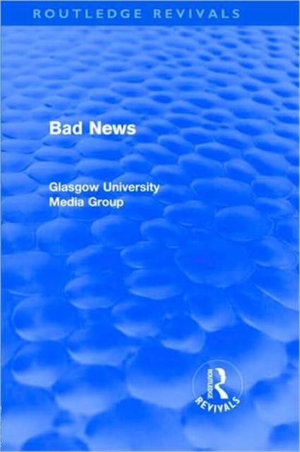 Bad News (Routledge Revivals), Hardback Book