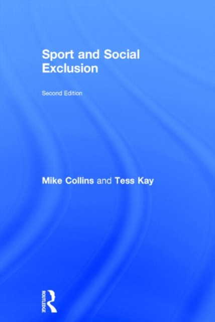Sport and Social Exclusion : Second edition, Hardback Book