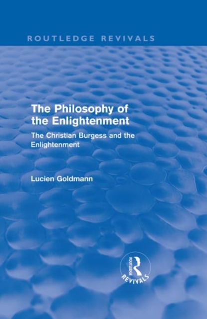 The Philosophy of the Enlightenment (Routledge Revivals) : The Christian Burgess and the Enlightenment, Hardback Book