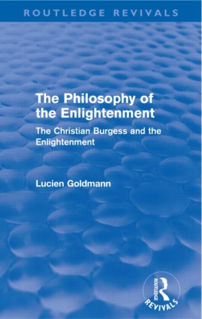 The Philosophy of the Enlightenment (Routledge Revivals) : The Christian Burgess and the Enlightenment, Paperback / softback Book