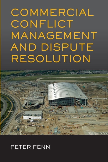 Commercial Conflict Management and Dispute Resolution, Paperback / softback Book