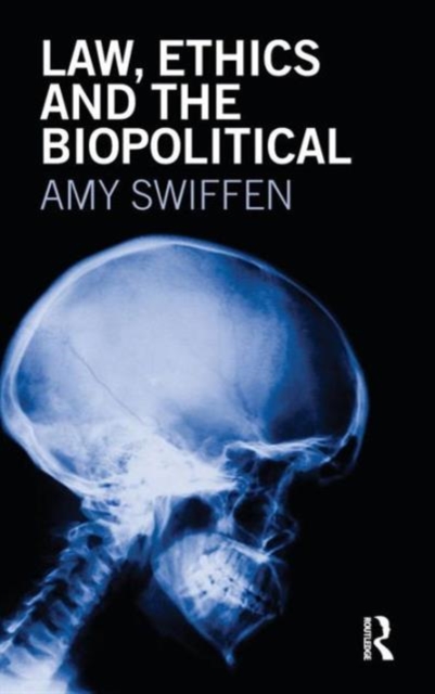 Law, Ethics and the Biopolitical, Hardback Book