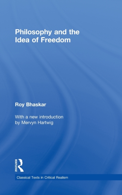 Philosophy and the Idea of Freedom, Hardback Book