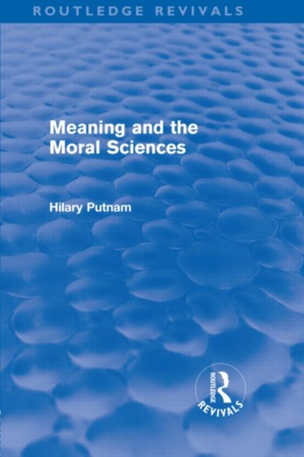 Meaning and the Moral Sciences (Routledge Revivals), Hardback Book