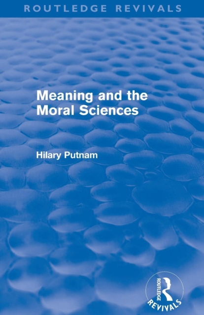 Meaning and the Moral Sciences (Routledge Revivals), Paperback / softback Book