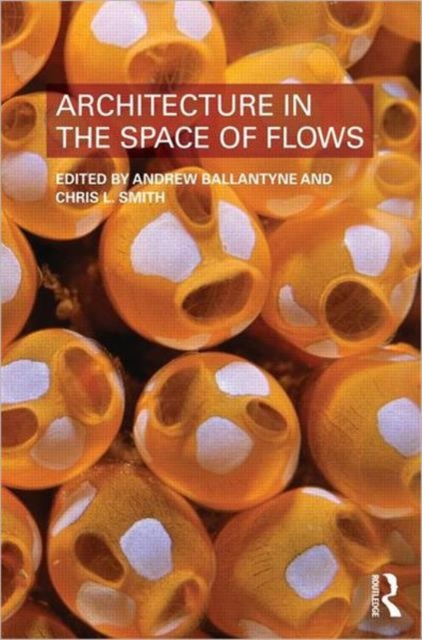 Architecture in the Space of Flows, Paperback / softback Book
